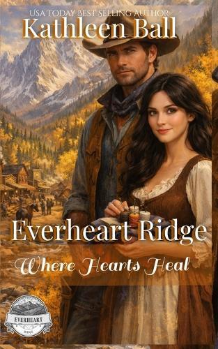 Where Hearts Heal: A Sweet Historical Western Romance of Love, Hope, and New Beginnings