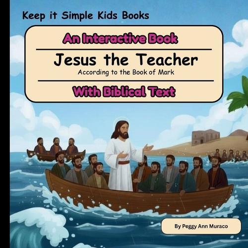 Jesus the Teacher: An Interactive Book with Biblical Text