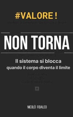 Non Torna: Quando il corpo diventa il limite del sistema