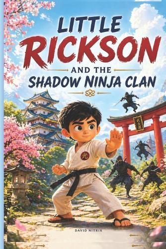 Little Rickson: The Shadow Ninja Clan