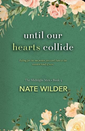 Until Our Hearts Collide: An Opposites-Attract, Rivals-to-Lovers Romance