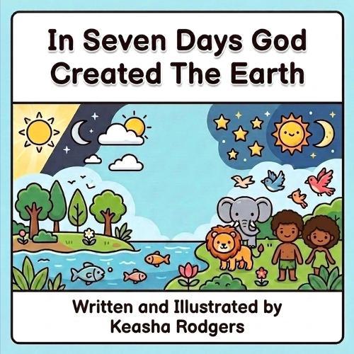 In Seven Days God Created The Earth