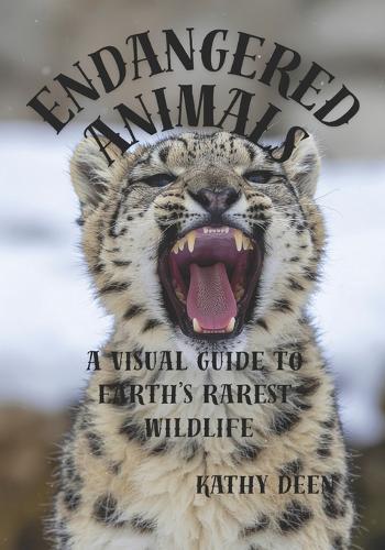 Endangered Animals: A Visual Guide to Earth's Rarest Wildlife