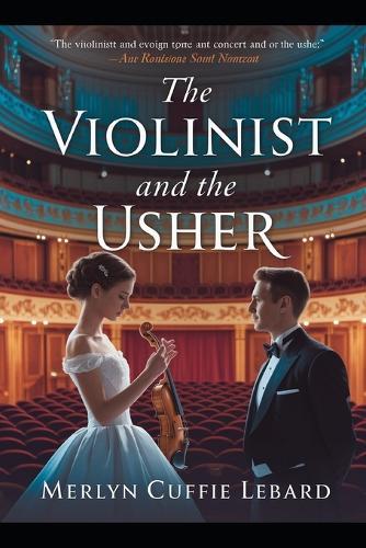 The Violinist and the Usher: Love at First Sight