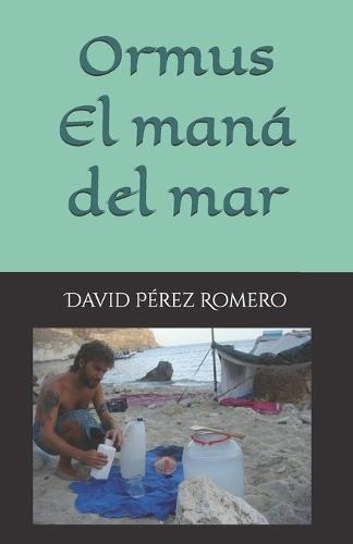 Ormus, el maná del mar