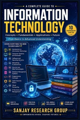 Information Technology (IT): From Basics to Advance Understanding