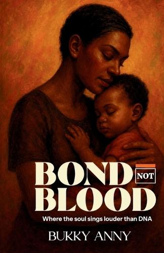 Bond, Not Blood