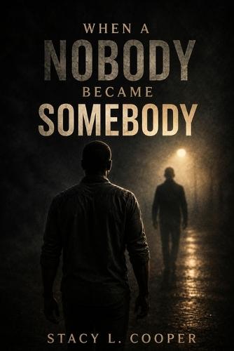 When The Nobody Became Somebody