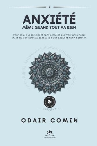 Anxiété: Même quand tout va bien