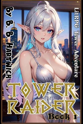 Tower Raider: Book 1