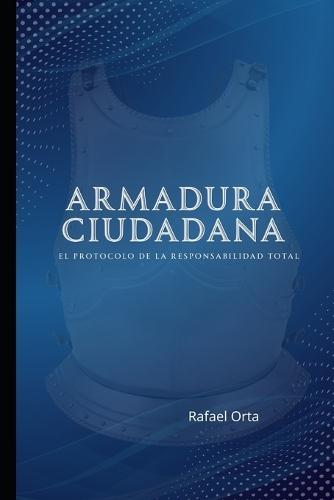 Armadura Ciudadana: El Protocolo de la Responsabilidad Total.