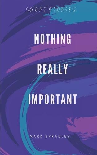 Nothing Really Important