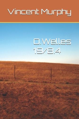 O.Welles 19/8.4