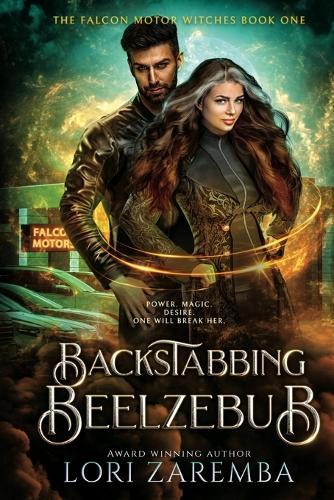 Backstabbing Beelzebub: Book One of The Falcon Motor Witches