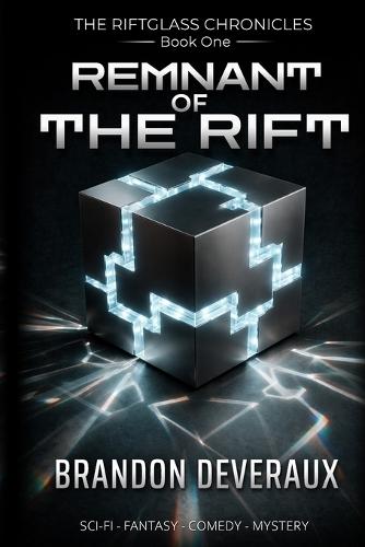 Remnant of the Rift: An Epic Sci-Fi Fantasy Adventure (The Riftglass Chronicles Book 1)
