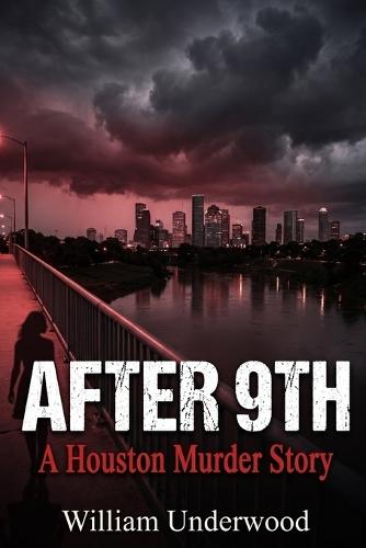 After 9th: A Houston Murder Story