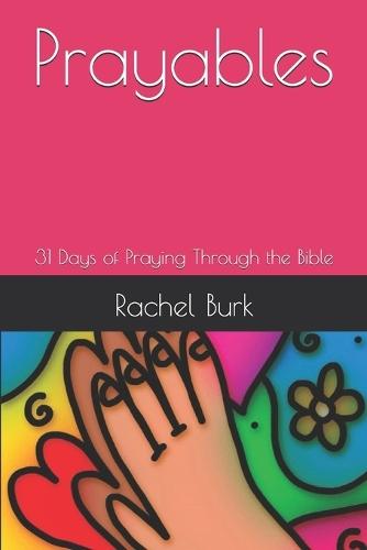 Prayables: 31 Days of Praying Through the Bible