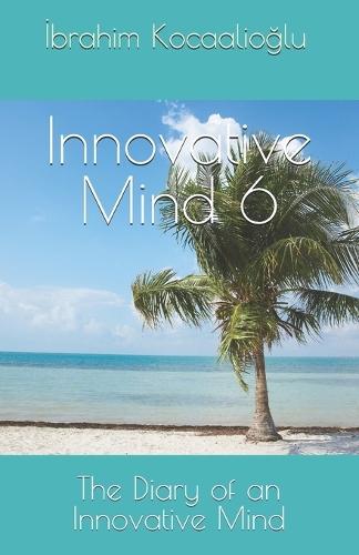 Innovative Mind 6: The Diary of an Innovative Mind