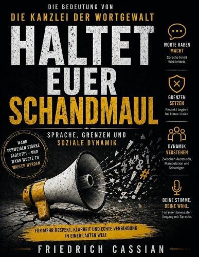 Die Bedeutung von Haltet euer Schandmaul von Die Kanzlei der Wortgewalt: Sprache, Grenzen und soziale Dynamik
