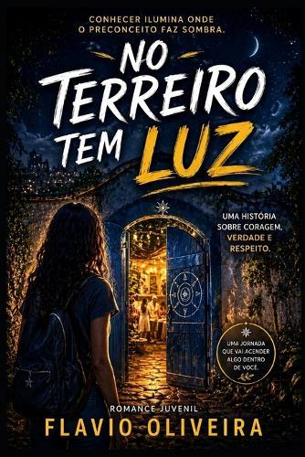 No Terreiro Tem Luz: Uma história sobre preconceito, coragem e descoberta