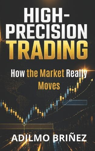 High-Precision Trading: The Logic of Liquidity, Price Structure, and the Precise Entries Used by Professional Traders