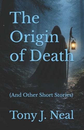 The Origin of Death: (And Other Short Stories)