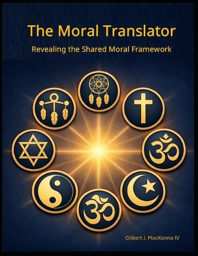 The Moral Translator: Revealing the Shared Moral Framework
