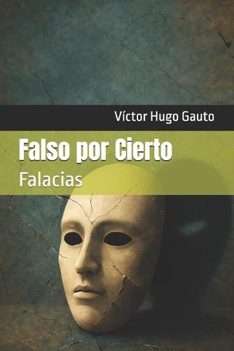 Falso por Cierto: Falacias