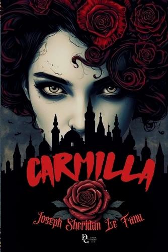 Carmilla: A Condessa Karnstein: Edição Especial Com Tradução Comentada, Prefácio Crítico e Posfácio