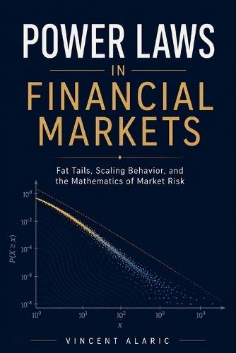 Power Laws in Financial Markets: Fat Tails, Scaling Behavior, and the Mathematics of Market Risk