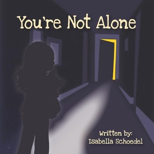You're Not Alone: A Christian children's book about fear, anxiety and finding peace through prayer