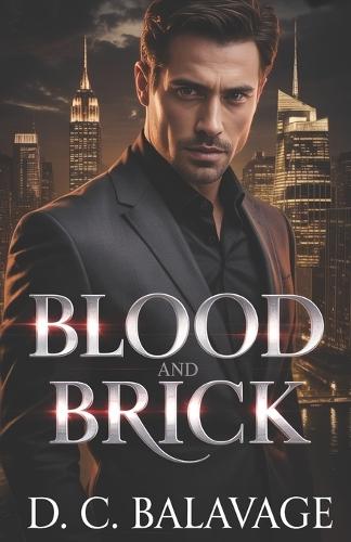 Blood and Brick: A Dark Billionaire Mafia Romance