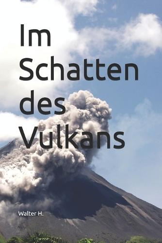 Im Schatten des Vulkans