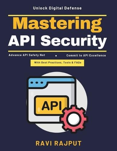 Mastering API Security: Risk Compliance APIs Data Privacy APIs API Security Testing Microservices Mesh API Threat Detection Industry Standards API Encryption Techniques API