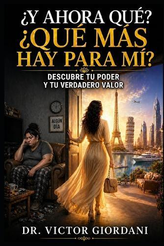 ¿Y Ahora Qué?: ¿Qué mas hay para mi?