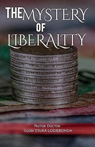 The Mystery of Liberality