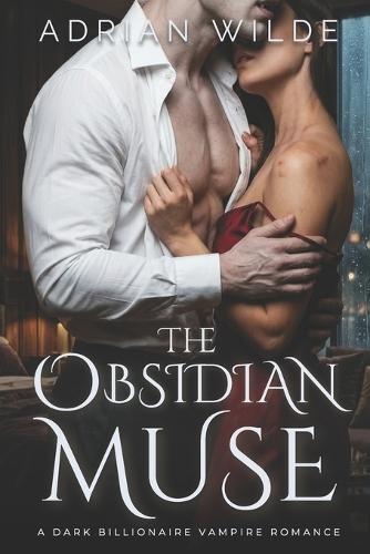 The Obsidian Muse: A Dark Billionaire Vampire Romance