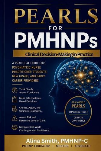 Book of Pearls for PMHNP's Book 2: Clinical Decision Making- The First 12 Months