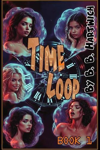 Time Loop: Book 1