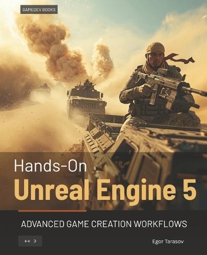 Hands-On Unreal Engine 5: Advanced Game Creation Workflows