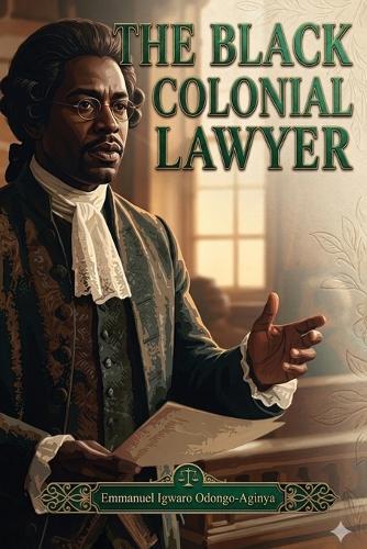 The Black Colonial Lawyer