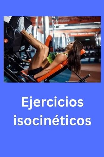 Ejercicios isocinéticos