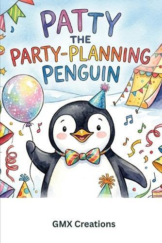 Patty the Party-Planning Penguin