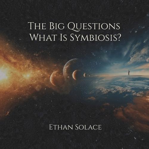 The Big Questions: What Is Symbiosis?