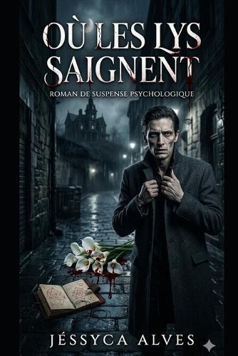 Où les Lys Saignent