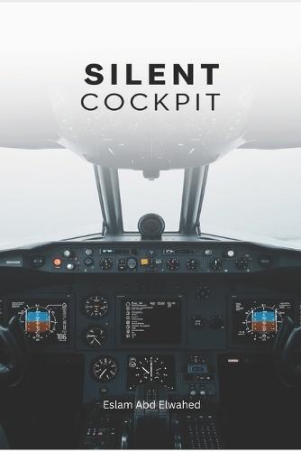 Silent Cockpit: 100 True Stories of Pilots Who Faced the Unknown