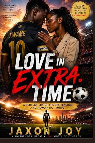 Love in Extra Time: A perfect mix of sports tension and romantic timing.
