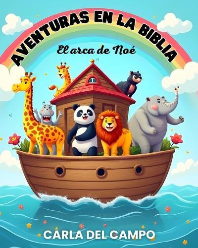 Aventuras en la Biblia: El arca de Noé