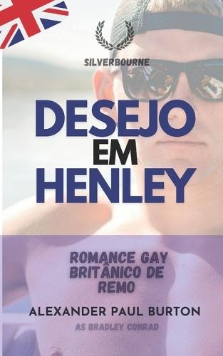 Desejo em Henley Romance Gay Britânico de Remo: Terceiro Edição