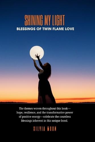 Shining My Light: Blessings Of Twin Flame Love